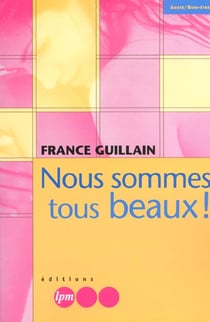 Nous sommes tous beaux !
