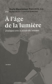A l'Age de la Lumière : Dialogues avec la pensée des hommes