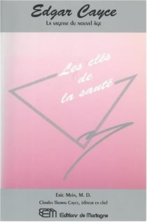 Edgar cayce : les cles de la sante
