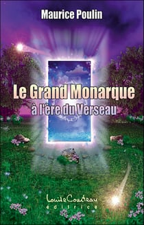 Grand monarque à l'ére du verseau