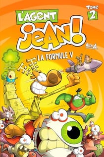 L'agent Jean ! Tome 2 : la formule V