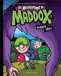 Les mégaventures de Maddox Tome 1 - alerte yéti