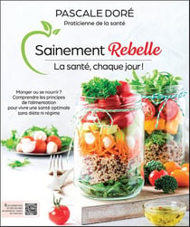 Sainement rebelle : la santé, chaque jour !