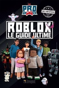 Roblox : Le guide ultime