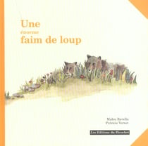 Une Enorme Faim De Loup