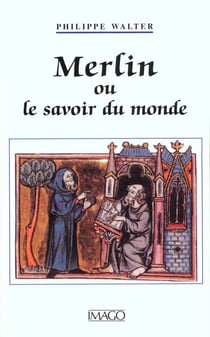 Merlin ou le savoir du monde
