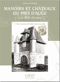 Manoirs et châteaux du pays d'auge à la belle epoque