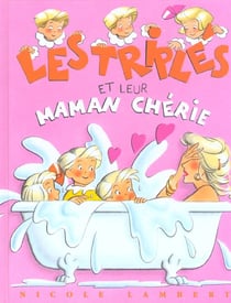 Les Triplés et leur maman chérie