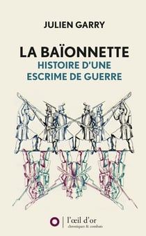 La baïonnette, histoire d'une escrime