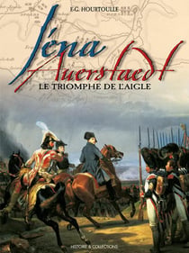 Iena-auerstaedt, le triomphe de l'aigle