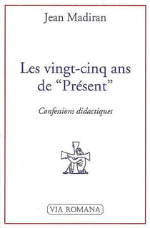Vingt-cinq ans de présent, confessions didactiques