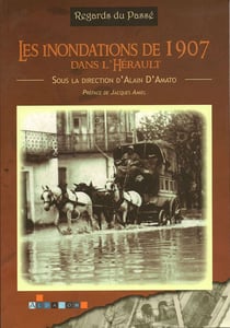 Les inondations de 1907 dans l'hérault
