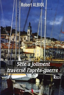 Sète a joliment traversé l'après-guerre