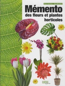 Mémento des fleurs et plantes horticoles (édition 2018)