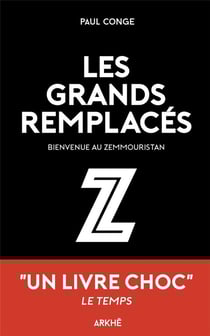 Les grand-remplacés : bienvenue au Zemouristan