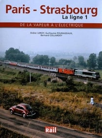 Paris-Strasbourg - la ligne 1 - de la vapuer à l'électriqur