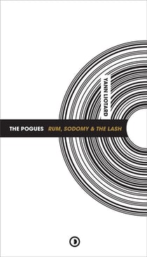 The Pogues : Rum, Sodomy & The Lash