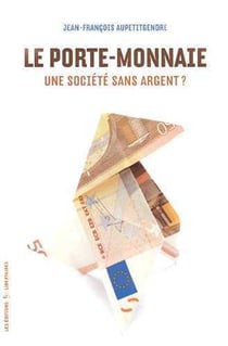 Le porte-Monnaie. Une société sans argent ?