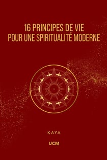 16 principes de vie pour une spiritualité moderne