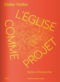 L'Eglise comme projet : Signer le Royaume