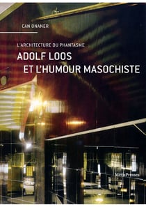 Adolf Loos et l'humour masochiste