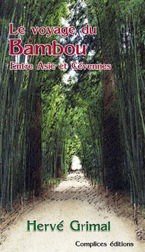 Le voyage du bambou - entre asie et cévennes