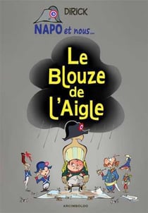 Napo et nous... Tome 2 : le blouze de l'aigle
