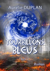 Tourbillons Bleus : Tome 2