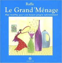 Le grand ménage - mes recette pour une maison propre naturellement