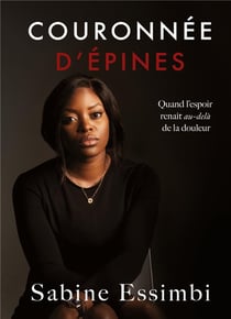 Couronnée d'épines : quand l'espoir renaît au-delà de la douleur
