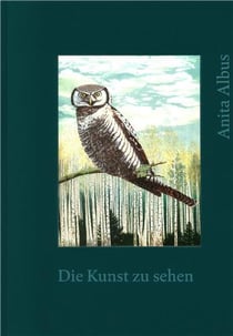 Anita albus : die kunst zu sehen