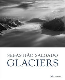 Sebastião Salgado Glaciers