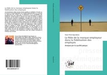 Le role de la marque employeur dans la fidelisation des employes - analyse par la qualite percue