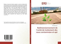 Redimensionnement de l'unite de traitement des eaux contaminees et opt