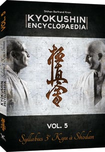Kyokushin encyclopaedia Tome 5 - syllabus 3e Kyu à Shodan
