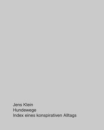 Jens Klein walking the dog index of a conspirational routine