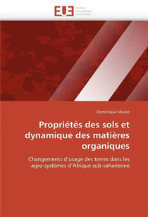 Proprietes des sols et dynamique des matieres organiques