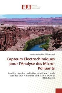 Capteurs electrochimiques pour l'analyse des micro-polluants - la detection des herbicides et metaux