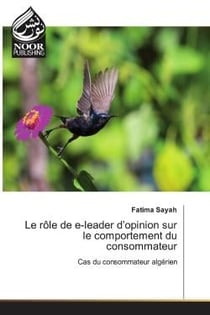 Le rôle de e-leader d'opinion sur le comportement du consommateur - cas du consommateur algérien