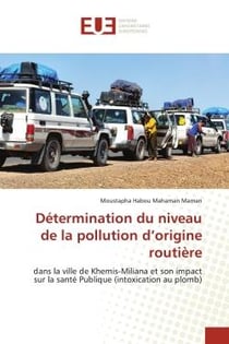 Détermination du niveau de la pollution d'origine routière : dans la ville de Khemis-Miliana et son impact sur la santé Publique (intoxication au plomb)