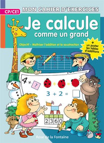 Je calcule comme un grand - cp, ce1 - objectif - maîtriser l'addition et la soustraction
