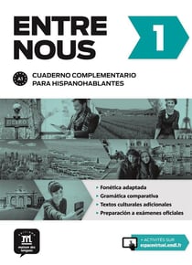 Entre nous 1 - fle - cuaderno complementario para  hispanohablantes