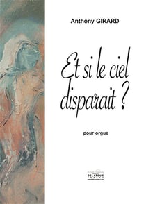 Et si le ciel disparaît pour orgue