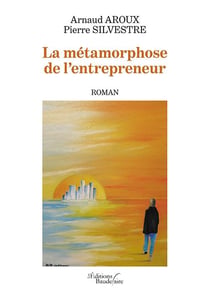 La métamorphose de l'entrepreneur