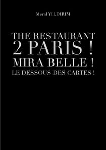 The restaurant 2 Paris ! Mira Belle ! Le dessous des cartes !