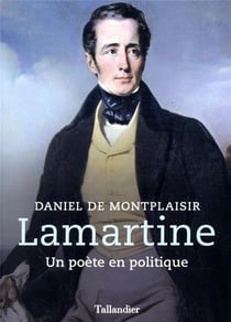 Lamartine - un poète en politique