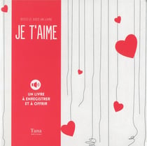 Le Livre Pour Dire Je T'Aime