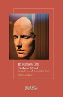 Les figures de l'exil - tribulations de l'idéal - un cas