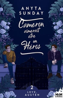 Love, Austen Tome 2 : Cameron aimerait être un héros