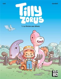 Tilly Zorus Tome 1 : La ferme aux dinos